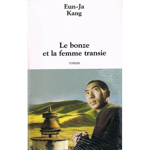 Le Bonze Et La Femme Transie - Roman   de Kang, Eun-Ja 