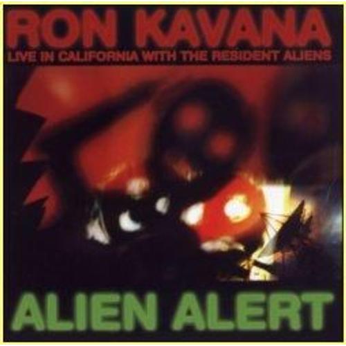 Alien Alert - Live In California With The Resident Aliens - Kavana, Ron