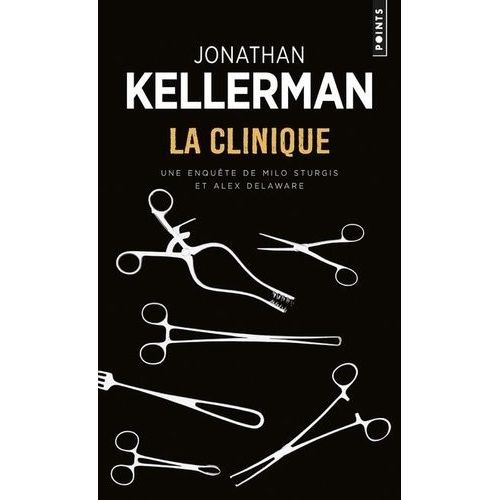 Une Enqute De Milo Sturgis Et Alex Delaware - La Clinique    Format Poche 