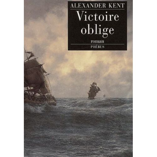 Une Aventure De Richard Bolitho - Victoire Oblige    Format Beau livre 
