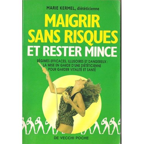 Maigrir Sans Risques Et Rester Mince   de marie kermel  Format Poche 