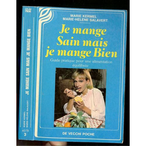 Je Mange Sain Mais Je Mange Bien   de marie-hlne salavert 