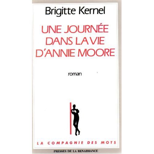 Une Journe Dans La Vie D'annie Moore   de Kernel Brigitte  Format Beau livre 