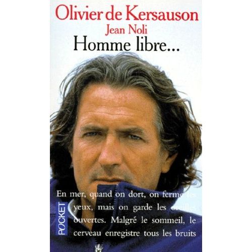 Homme Libre - Toujours Tu Chriras La Mer !   de Kersauson Olivier de  Format Poche 