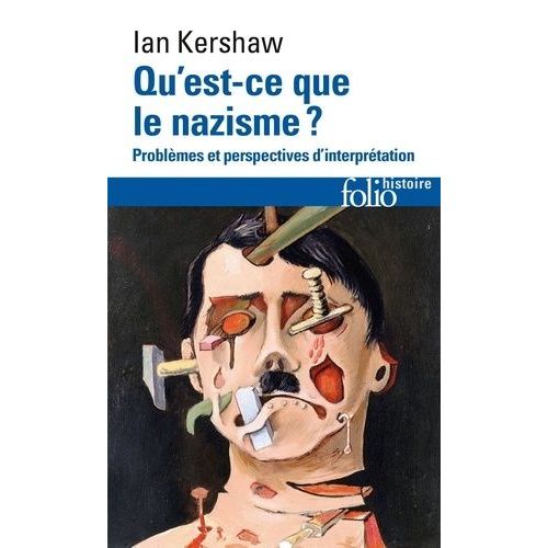 Qu'est-Ce Que Le Nazisme ? Problemes Et Perspectives D'interpretation, Edition 1997    Format Poche 