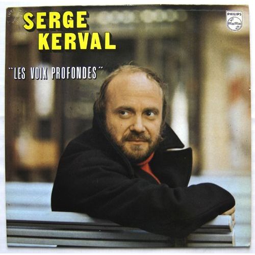 Les Voix Profondes / Par Un Dimanche Soir / La Grande Golette / Les Amis / Victor La Java / Les Guirlandes, Etc. (Lp 1977) - Serge Kerval