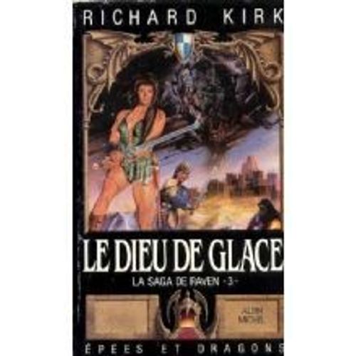 Le Dieu De Glace. La Saga De Raven 3   de KIRK (Richard)