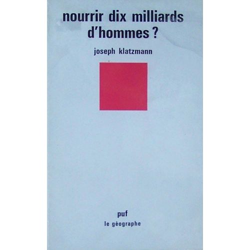 Nourrir Dix Milliards D'hommes ?   de Klatzmann Joseph  Format Broch 