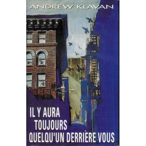 Il Y Aura Toujours Quelqu'un Derrire Vous   de andrew klavan 