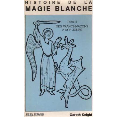 Histoire De La Magie Blanche   de michal damano 