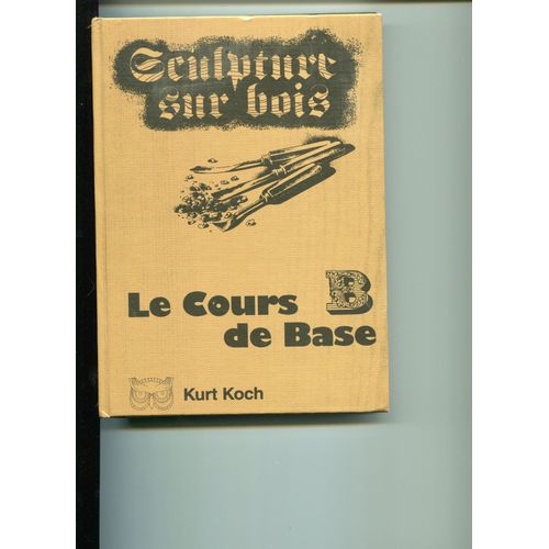 Sculpture Sur Bois - Le Cours De Base   de anne-marie koch-lavagne 