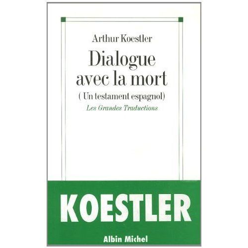 Dialogue Avec La Mort - Journal D'un Condamn  Mort Prisonnier Des Fascistes Pendant La Guerre Civile Espagnole    Format Grand Format 