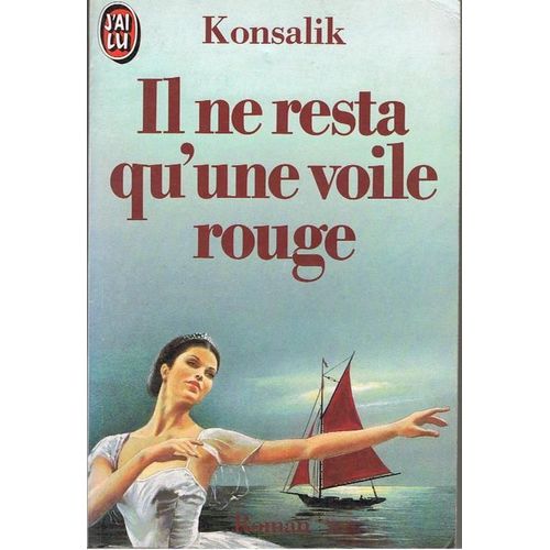 Il Ne Resta Qu'une Voile Rouge   de KONSALIK G. Heinz 