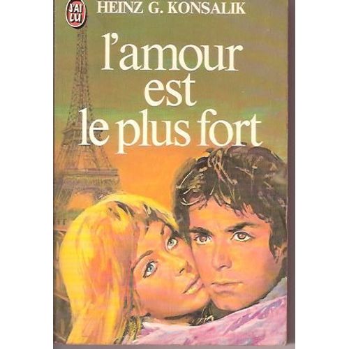 L'amour Est Le Plus Fort   de KONSALIK G. Heinz 