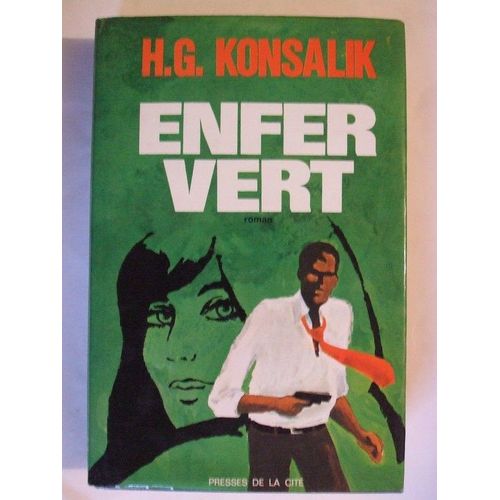 Enfer Vert   de h.g. konsalik 