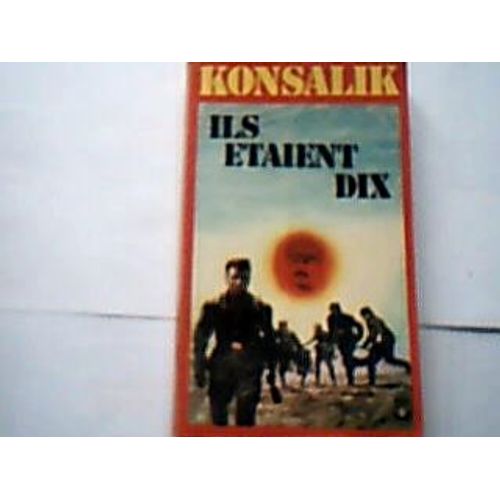 Ils taient Dix   de h.g. konsalik  Format Poche 