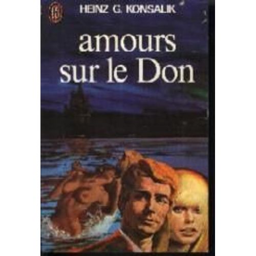 Amours Sur Le Don   de Konsalik Heinz Gnter  Format Poche 