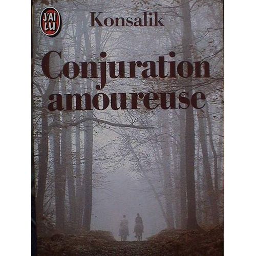 Conjuration Amoureuse   de Konsalik Heinz Gnter  Format Poche 