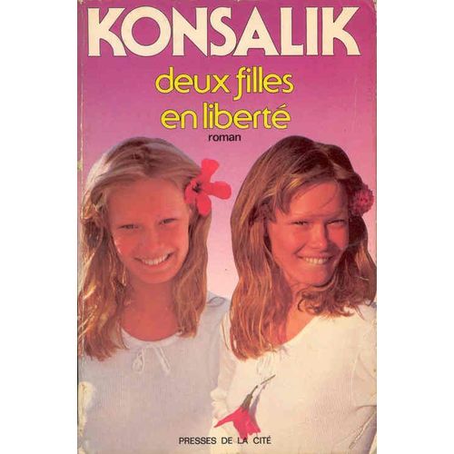 Deux Filles En Libert   de konsalik, heinz g  Format Beau livre 