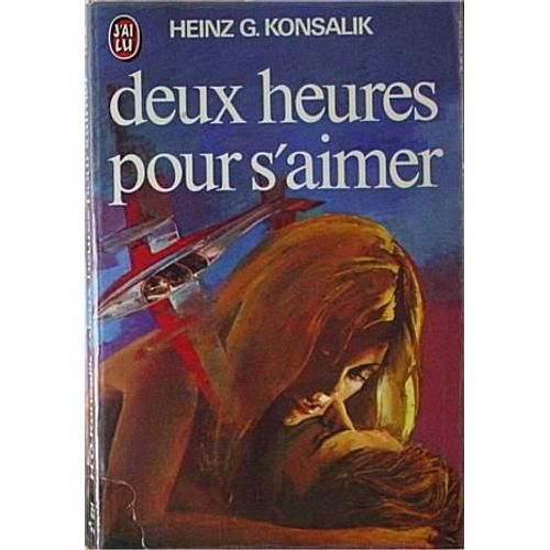 Deux Heures Pour S'aimer   de Konsalik, Heinz-G  Format Broch 