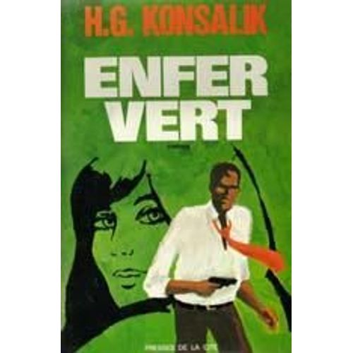 Enfer Vert   de konsalik, heinz g