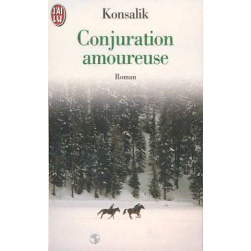Conjuration Amoureuse   de Konsalik Heinz G.  Format Poche 