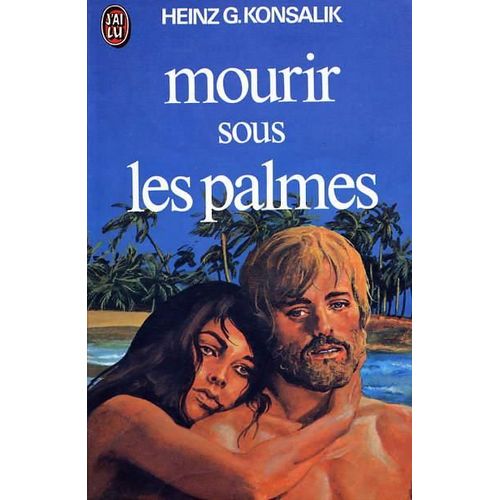 Mourir Sous Les Palmes   de Konsalik, Heinz-G  Format Broch 