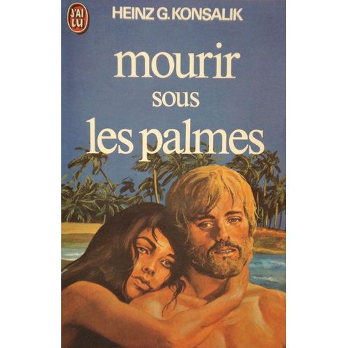 Mourir Sous Les Palmes   de Konsalik, Heinz G.  Format Poche 