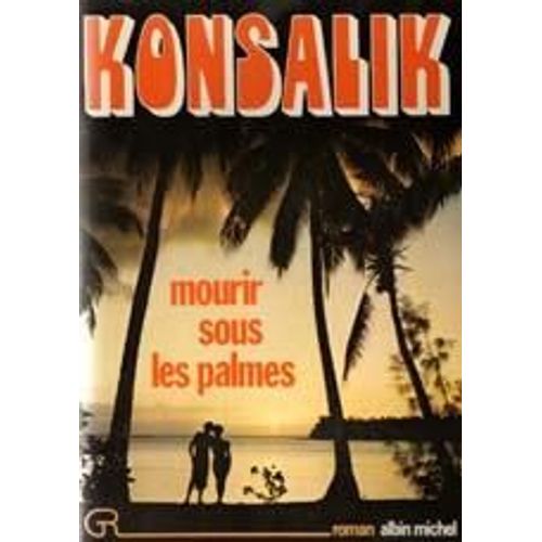 Mourir Sous Les Palmes   de Konsalik Heinz Gnter  Format Poche 