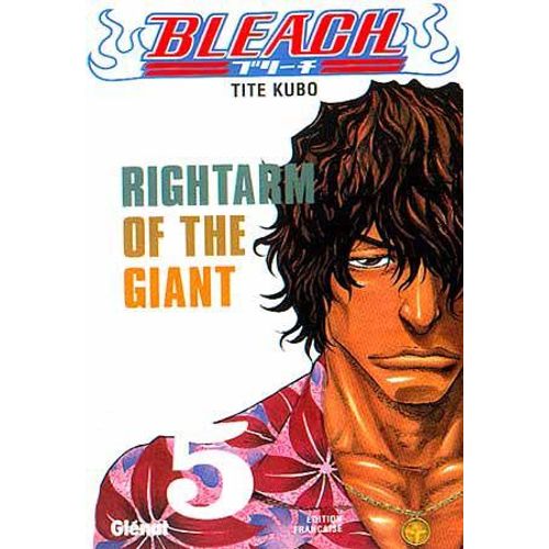 Bleach - Tome 5 : Rightarm Of The Giant    Format Tankobon 