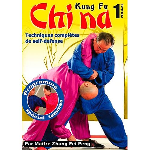 Kung Fu Chi Na - Vol. 1 - Techniques Spciales De Self-Dfense (Programme Spcial Femme)