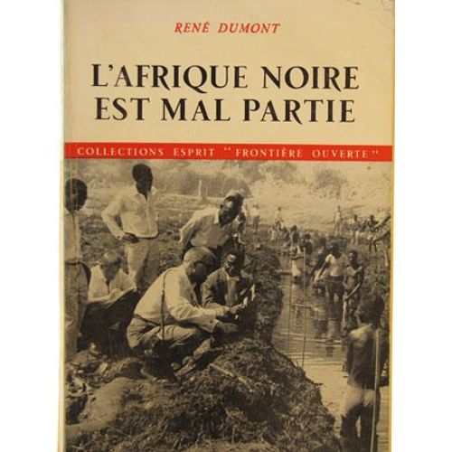 L Afrique Noire Est Mal Partie   de ren dumont 