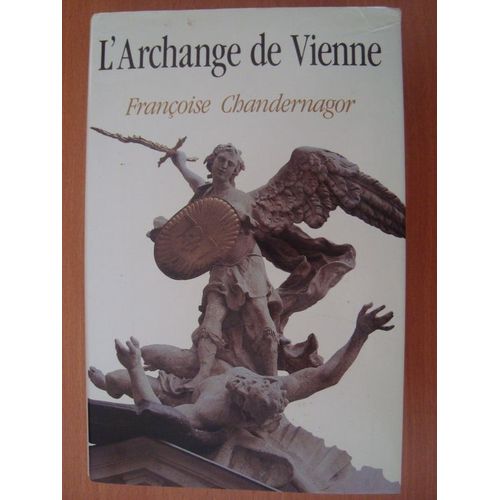 L Archange De Vienne   de CHANDERNAGOR FRANOISE