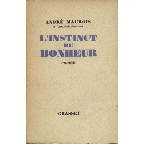 L Instinct Du Bonheur   de andr maurois