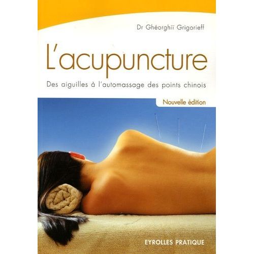 L'acupuncture - Des Aiguilles  L'automassage Des Points Chinois    Format Broch 