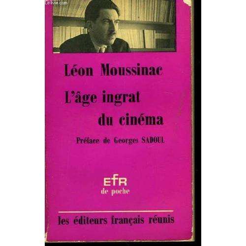 L'ge Ingrat Du Cinma   de Moussinac, Lon