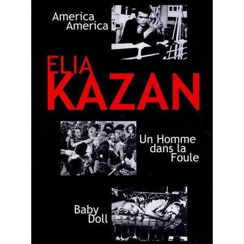 Elia Kazan : America, America + Un Homme Dans La Foule + Baby Doll de Kazan Elia