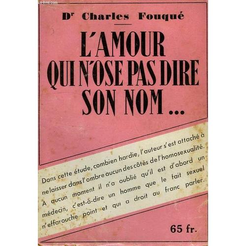 L'amour Qui N'ose Pas Dire Son Nom   de Fouque Dr. Charles  Format Broch 