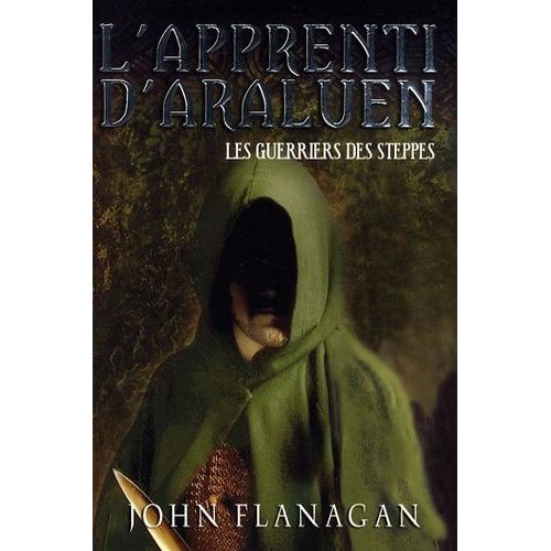 L'apprenti D'araluen - Tome 4 - Les Guerriers Des Steppes    Format Broch 