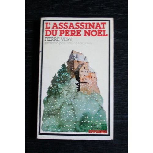 L'assassinat Du Pere Noel   de pierre very 