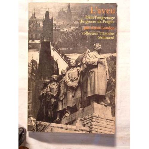 L'aveu Dans L'engrenage Du Procs De Prague   de arthur london