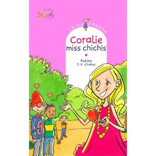 L'ecole D'agathe - Tome 7 - Coralie Miss Chichis   de Pakita  Format Poche 