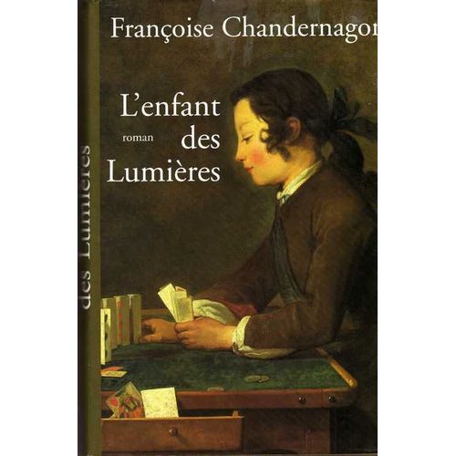 L'enfant Des Lumieres   de Chandernagor Franoise 