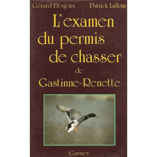 L Examen Du Permis De Chasser De Gastinne Renette Rakuten