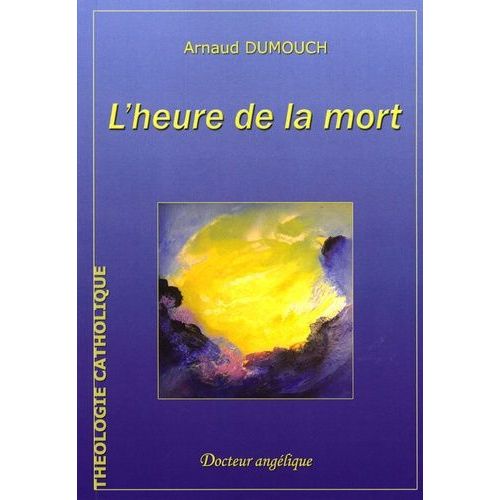 L'heure De La Mort   de Dumouch Arnaud  Format Broch 