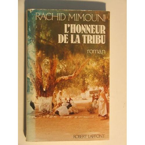 L'honneur De La Tribu   de rachid mimouni