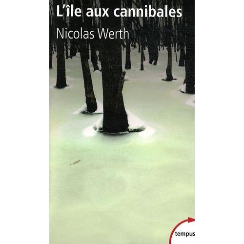 L'le Aux Cannibales - 1933 Une Dportation-Abandon En Sibrie   de Werth Nicolas  Format Poche 