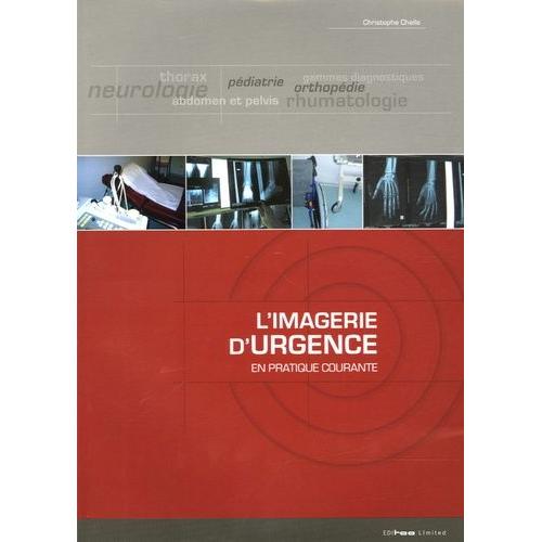 L'imagerie D'urgence En Pratique Courante - (1 Cd-Rom)   de Chelle Christophe  Format Broch 