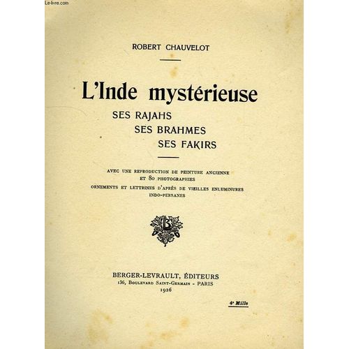 L'inde Mysterieuse, Ses Rajahs, Ses Brahmes, Ses Fakirs   de robert chauvelot