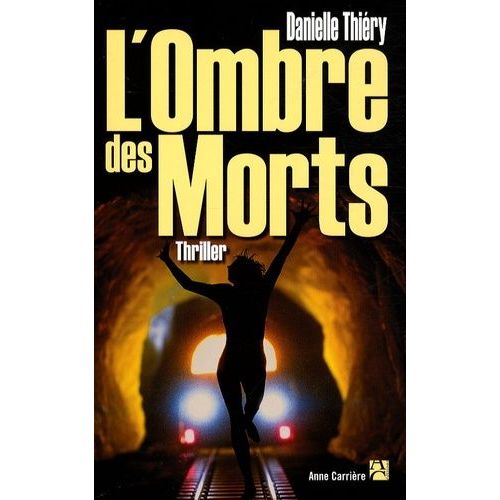 Une Enqute De La Commissaire Edwige Marion - L'ombre Des Morts   de Thiry Danielle  Format Beau livre 